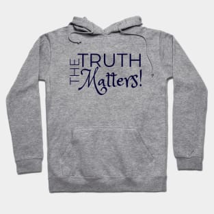 The Truth Matters! Hoodie